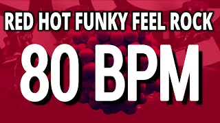 80 BPM - Red Hot Funky Feel Rock - 4/4 Drum Track - Metronome - Drum Beat