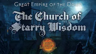 Great Empire of the Dawn: Church of Starry Wisdom