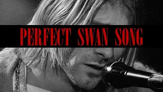 THE PERFECT SWAN SONG | The anatomy of Kurt Cobain's final performance