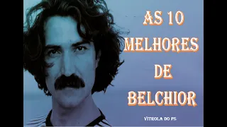 As 10 Melhores de Belchior