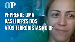 PF prende mulher apontada como organizadora de atos terroristas no DF