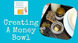 Money Bowl Spell | Stace’s Witchy Kitchen | Easy Beginner Spell Craft