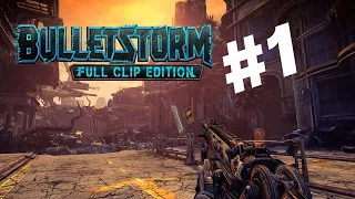 Bulletstorm Full Clip Edition - Gameplay Walkthrough Part 1 - 1440p PC - (No Commentary)