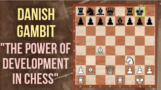DANISH GAMBIT: Why You Should Develop Early in Chess