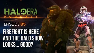 Firefight Is Here! And The Halo Show Looks... Good? - The HaloEra Podcast | Ep 85 w Guest Virus11010