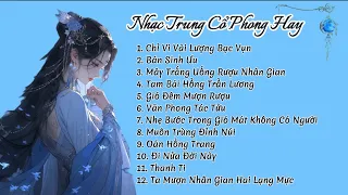 [PLAYLIST] Chỉ Vì Vài Lượng Bạc Vụn - Nhạc Cổ Phong Hot Tiktok 2023 ｜Nhạc Cổ Phong Nghe Là Say