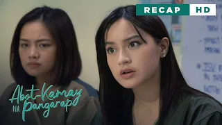 Abot Kamay Na Pangarap: A viral infection has occured! (Weekly Recap HD)