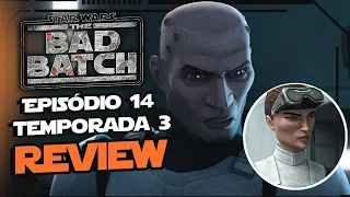 Star Wars: The Bad Batch Temporada 3, Review do episódio 14 | O PENÚLTIMO EPISÓDIO DA SÉRIE!