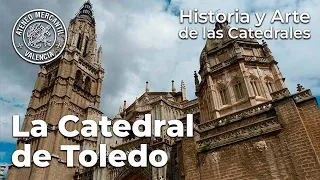 La Catedral de Toledo. Su historia, arquitectura y obras de arte más importantes | Amando García