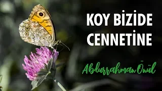 Koy Bizide Cennetine | Abdurrahman Önül - İlahi