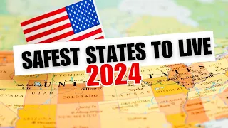 Top 10 Safest States to Live in the US in 2024