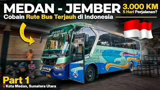 EP. 22 : Mencoba Naik Rute Bus Terjauh di Indonesia - Bus ALS Medan Jember 3000 KM Part 1