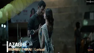 Azaghe - Lyrical video song | Irumbu THIRAI / RR LYRICS