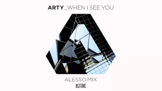 Arty - When I See You (Alesso Mix)