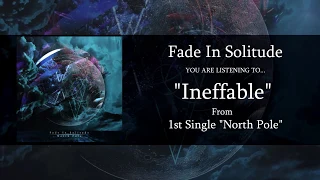 Fade In Solitude - Ineffable (Official Audio Stream)