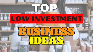 Business Ideas with LOW Investment & HIGH Profits 2024