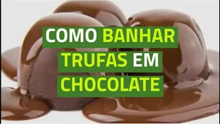 Super Fácil Banhar Trufas em Chocolate