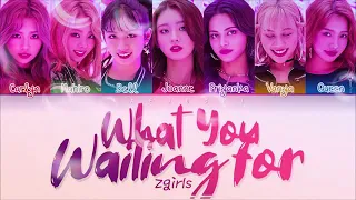 Z- GIRL -What You Waiting For ( color coded lyrics Eng/ Rom/Han/가사)