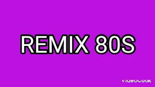 Remix 80s