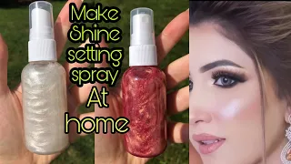 Make Glowing Setting Spray At home || Makeup Fixer Banane Ka tarika |#beautyhacks #makeup