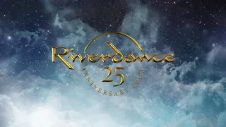 Riverdance 25th Anniversary Show Returns to Eccles Theater in Salt Lake