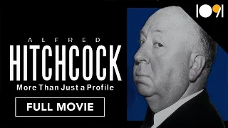 Alfred Hitchcock: More Than Just a Profile (FULL MOVIE)