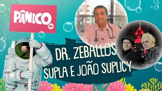DR. ZEBALLOS, SUPLA E JOÃO SUPLICY - PÂNICO - 13/07/21