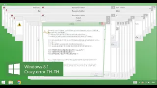 Windows 8.1 Crazy error (TH-TH)