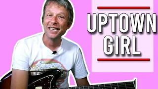 Uptown Girl Guitar Lesson : Billy Joel