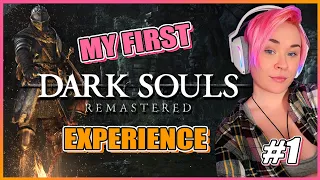 My FIRST TIME playing DARK SOULS! - Dark Souls Remastered Blind Playthrough Part 1