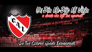 UN DIA ME DIJO MI VIEJA, A DONDE VAS HIJO TAN APURADO #INDEPENDIENTE #CAI