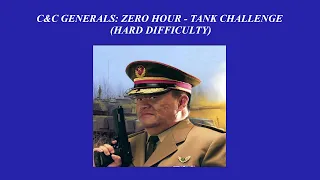 C&C Generals: Zero Hour - Tank Challenge - Hard Difficulty