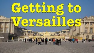 The easiest and cheapest way to get from Paris to Versailles