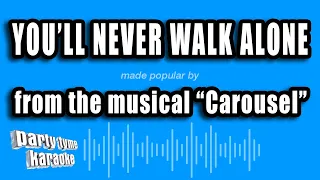 Carousel - You'll Never Walk Alone (Karaoke Version)