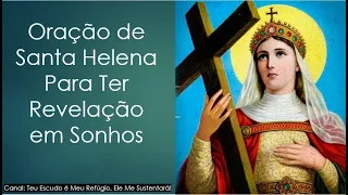 Oração a Santa Helena Para Ter Revelação em Sonhos