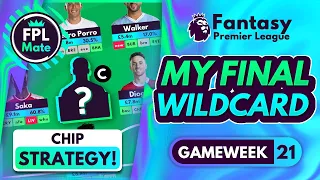 FPL GW21 FINAL WILDCARD TEAM & CHIP STRATEGY! | Double Gameweek 21 | Fantasy Premier League 2023/24