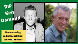 RIP Ken Osmond Dies, Remembering EDDIE HASKELL from Leave It To Beaver