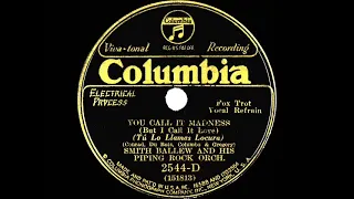 (correction) 1931 Smith Ballew - You Call It Madness (But I Call It Love) (Columbia 78 version)