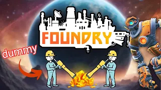 Two Idiots EXPLOIT a Planets Natural Resources for Profit | Foundry