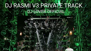 DJ RASMI V3 PRIVATE TRACK NEW 2023/#djrasmiv3