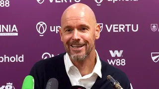 Erik ten Hag FULL post-match press conference | Burnley 0-1 Manchester United