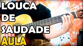 Aula de Violão - Louca de Saudade (Jorge & Mateus) Simplificada