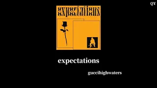 英繁中字 expectations—guccihighwaters