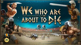 We Who Are About To Die - First Look