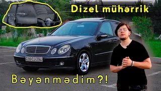 Mercedes Benz E-Class (W221 yox W211😅) | Dizel yoxsa Benzin | E220 turbo incələmə