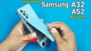 How to Open Samsung A32 /A52 / A72  Back Panel || Samsung A32 Disassembly || Galaxy A32 Teardown