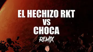 EL HECHIZO RKT Vs CHOCA (REMIX) ⚡ DJ Gabi Riveros