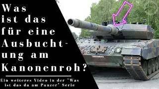 Was ist das für eine Ausbuchtung am Kanonenrohr eines Panzers??? - Rauchabsauger erklärt