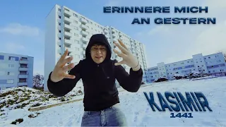 KASIMIR1441 – ERINNERE MICH AN GESTERN [Official Video]