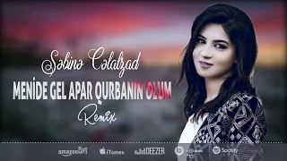 Sebine Celalzade - Menide Gel Apar Qurbanin Olum Remix